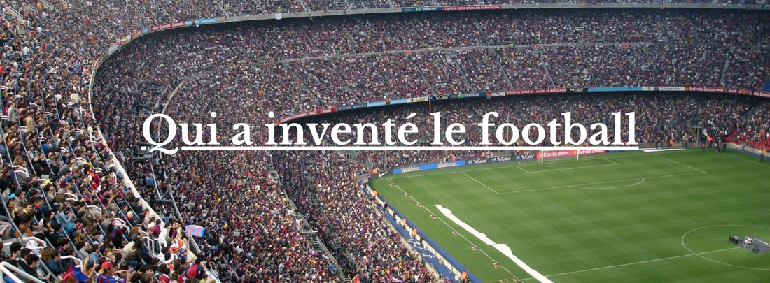 qui a inventé le football
