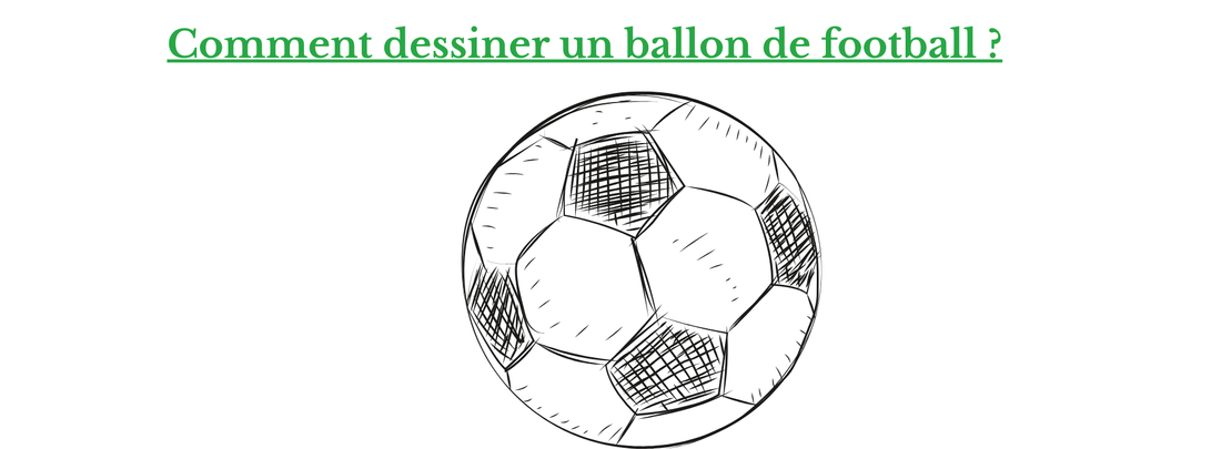 Comment dessiner un ballon de football ?